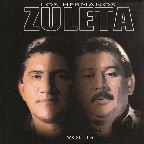 Vol. 15 Los Hermanos Zuleta