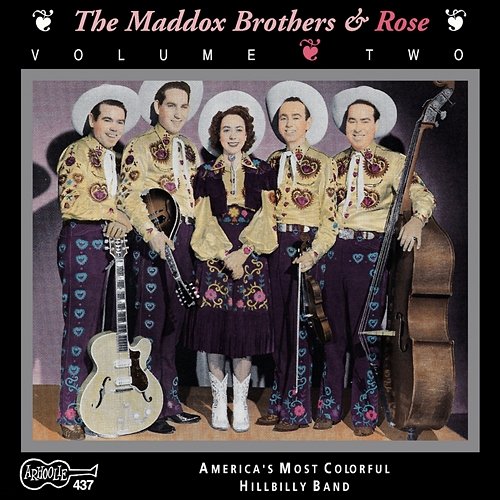 Vol. 2 America's Most Colorful Hillbilly Band The Maddox Brothers and Rose