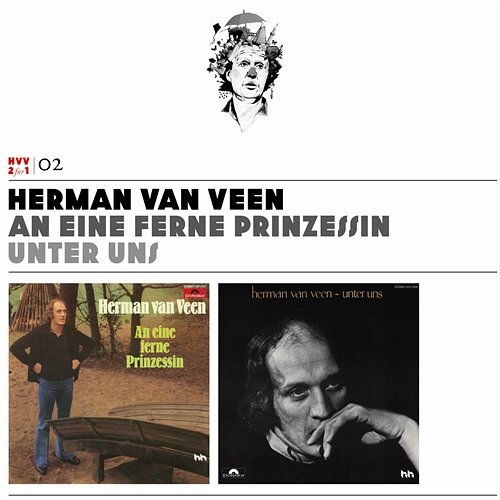 Vol. 2: An eine ferne Prinzessin / Unter uns Herman van Veen