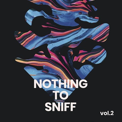 Vol. 2 Nothing To Sniff