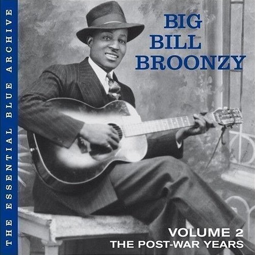 Vol. 2: The Post-War Years Big Bill Broonzy