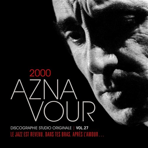 Vol. 27 - 2000 Discographie studio originale Charles Aznavour