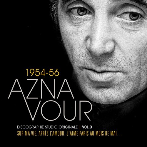 Vol. 3 - 1954/56 Discographie studio originale Charles Aznavour