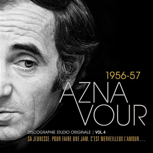Vol. 4 - 1956/57 Discographie studio originale Charles Aznavour