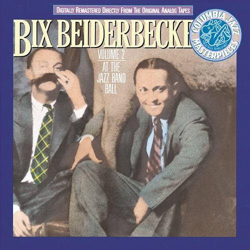 Vol. II: At The Jazz Band Ball Bix Beiderbecke