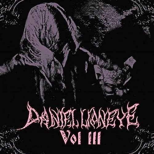 Vol. III Daniel Lioneye