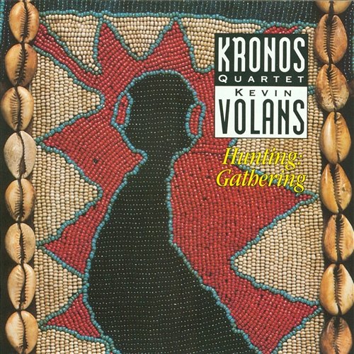 Volans - Hunting: Gathering Kronos Quartet