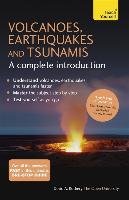 Volcanoes, Earthquakes and Tsunamis - A Complete Introduction: Teach Yourself Rothery David A.