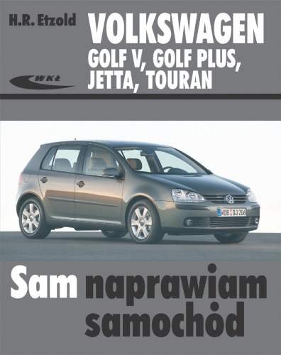 Volkswagen Golf V, Golf Plus, Jetta, Touran Etzold Hans-Rudiger