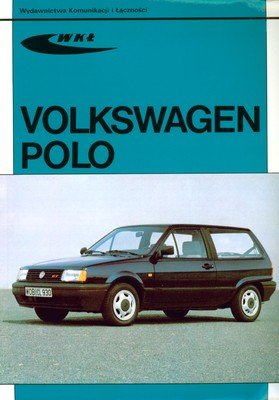 Volkswagen Polo Modele 1981-1994 Opracowanie zbiorowe