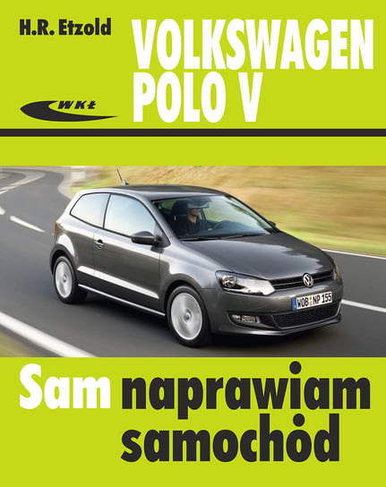 Volkswagen Polo V od VI 2009 do IX 2017 Etzold H. R.