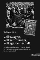 Volkswagen, Volksempfänger, Volksgemeinschaft Konig Wolfgang