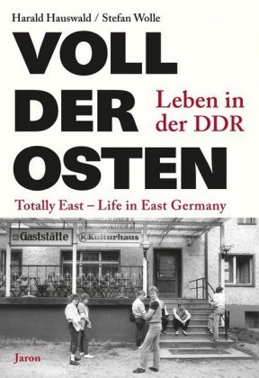 Voll der Osten / Totally East Hauswald Harald, Wolle Stefan