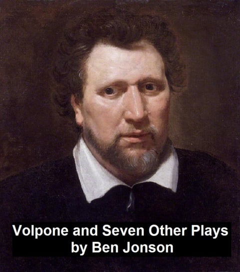 Volpone and Seven Other Plays Jonson Ben