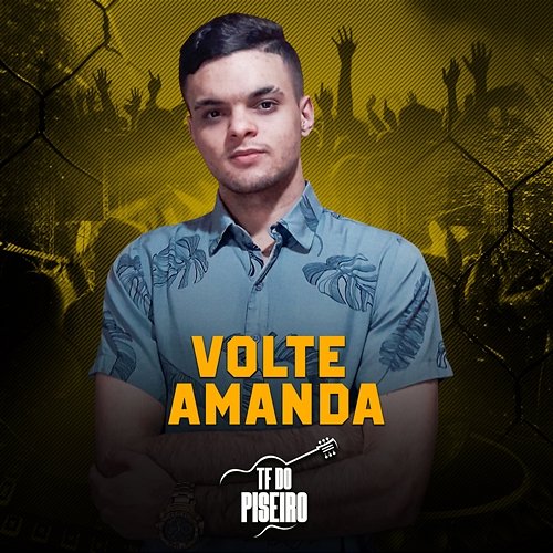 Volte Amanda TF do Piseiro