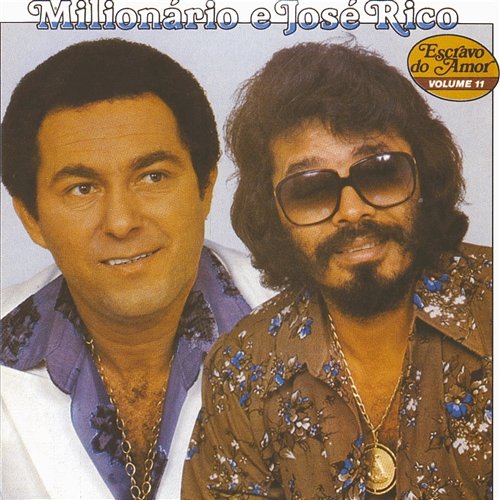 Volume 11 Continental, Milionário & José Rico