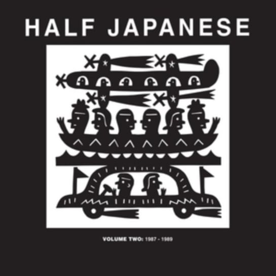 Volume 2: 1987-1989 Half Japanese