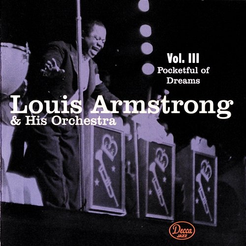 Volume 3: Pocketful Of Dreams Louis Armstrong and His Orchestra