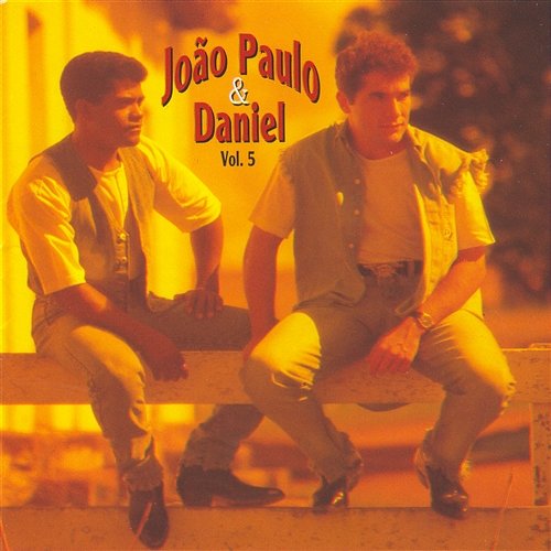 Volume 5 João Paulo & Daniel
