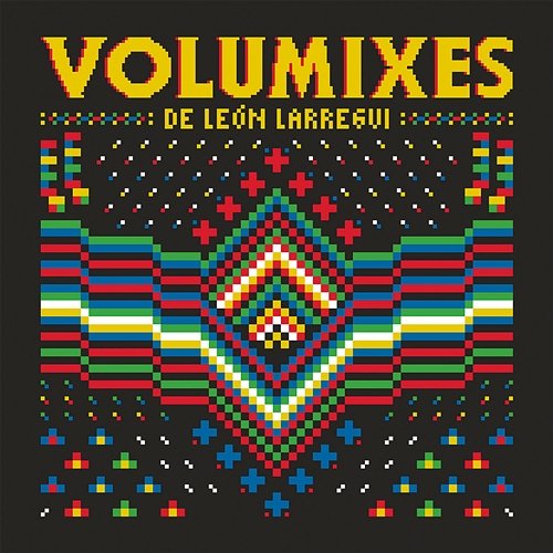 Volumixes León Larregui