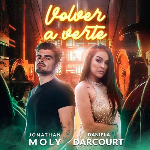 Volver a Verte Jonathan Moly & Daniela Darcourt