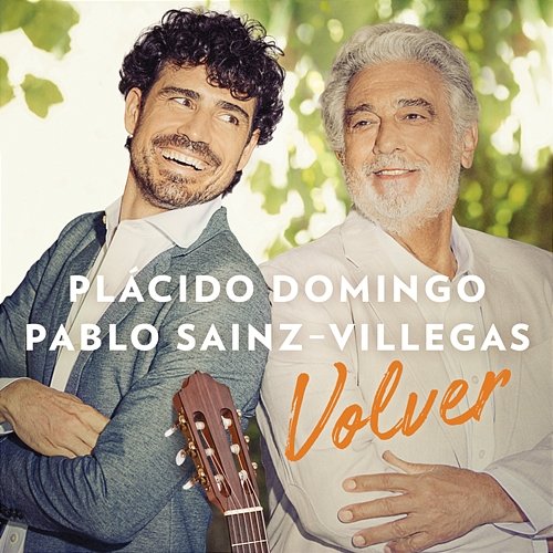 Volver Plácido Domingo, Pablo Sáinz-Villegas, Plácido Domingo & Pablo Sáinz Villegas