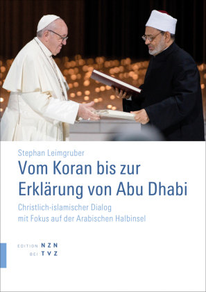 Vom Koran bis zur Erklärung von Abu Dhabi TVZ Theologischer Verlag