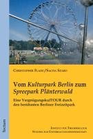 Vom "Kulturpark Berlin" zum "Spreepark Plänterwald" Szabo Sacha, Flade Christopher