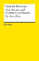 Vom Nutzen und Nachtheil der Historie für das Leben Nietzsche Friedrich