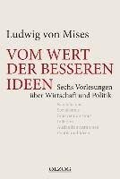Vom Wert der besseren Ideen Mises Ludwig