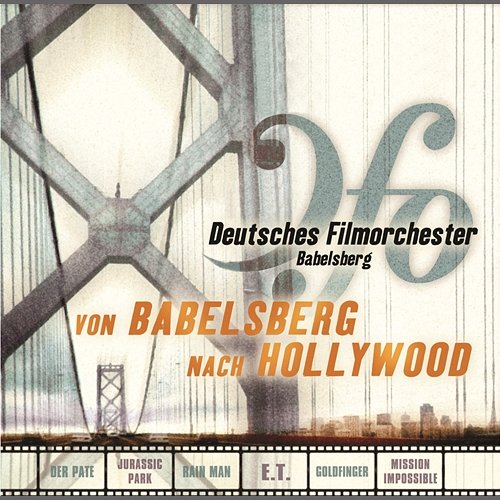 Von Babelsberg nach Hollywood Deutsches Filmorchester Babelsberg