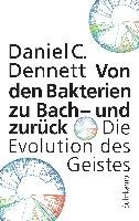 Von den Bakterien zu Bach - und zurück Dennett Daniel C.