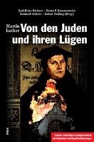 Von den Juden und ihren Lügen Luther Martin