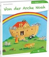 Von der Arche Noah den Kindern erzählt Abeln Reinhard
