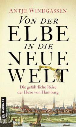 Von der Elbe in die Neue Welt Gmeiner-Verlag