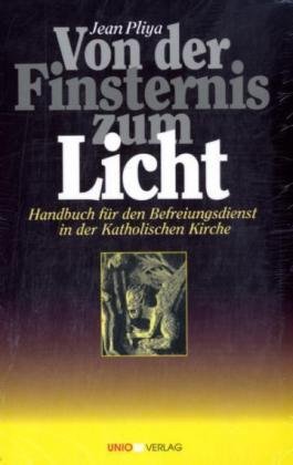 Von der Finsternis zum Licht Unio Verlag