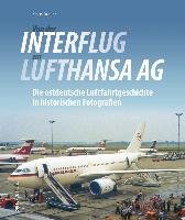 Von der Interflug zur Lufthansa AG Breiler Klaus, Kronert Gunter, Berg Otto, Kretzschmar Manfred