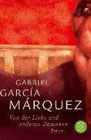 Von der Liebe und anderen Dämonen Garcia Marquez Gabriel