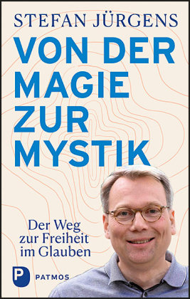 Von der Magie zur Mystik Patmos Verlag