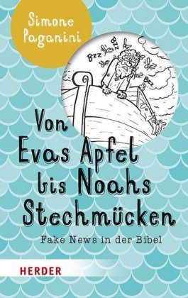 Von Evas Apfel bis Noahs Stechmücken Herder, Freiburg