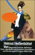Von fliegenden Fröschen, libidinösen Epen, vaterländischen Romanen, Sprechblasen und Ohrwürmern Heißenbuttel Helmut