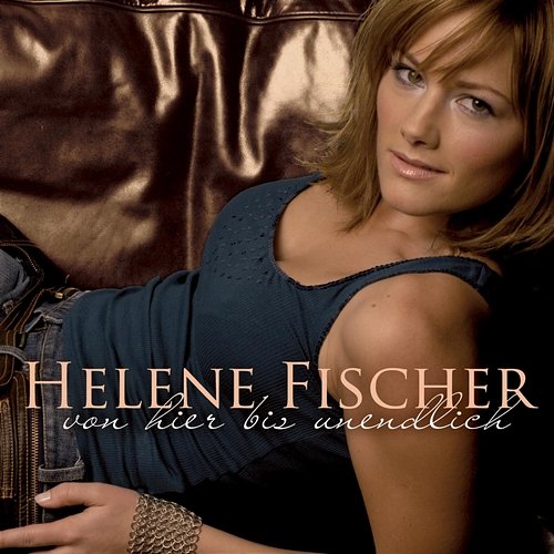Solang dein Herz noch für mich schlägt Helene Fischer
