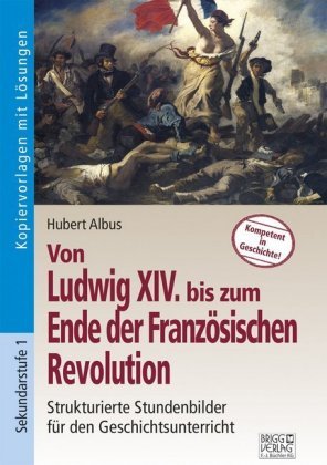 Von Ludwig XIV bis zum Ende der Französischen Revolution Brigg Verlag