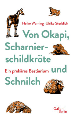 Von Okapi, Scharnierschildkröte und Schnilch Kiepenheuer & Witsch