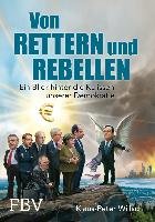 Von Rettern und Rebellen Willsch Klaus-Peter, Raap Christian, Sarrazin Thilo