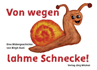 Von wegen lahme Schnecke Mitzkat