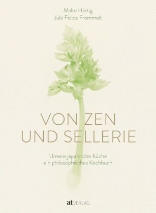 Von Zen und Sellerie AT Verlag