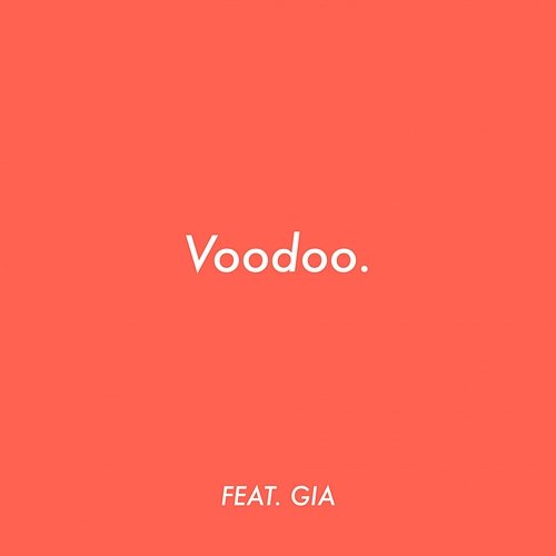 Voodoo S-X feat. Gia Woods