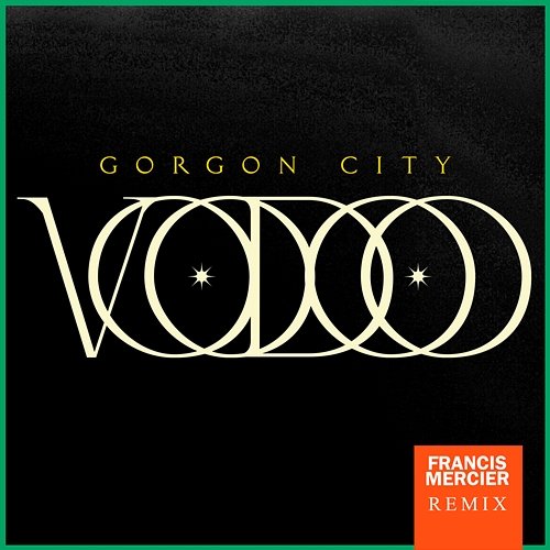 Voodoo Gorgon City, Francis Mercier