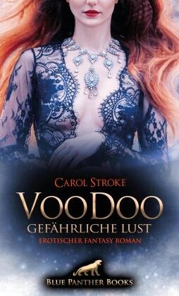 VooDoo - Gefährliche Lust | Erotischer Fantasy Roman blue panther books